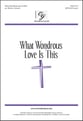 What Wondrous Love Is This SATB choral sheet music cover